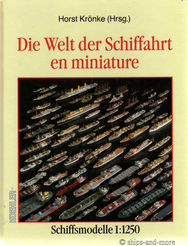 H. Krönke; Die Welt der Schiffahrt en Miniature / Schiffsmodelle 1:1250 (1 St.)
