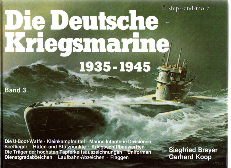 Die deutsche Kriegsmarine 1935 - 1945, Bd. 3