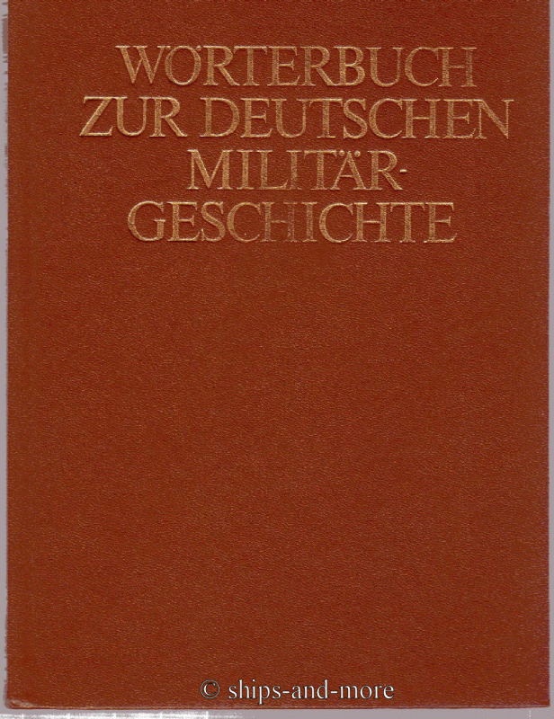 Wörterbuch zur deutschen Militärgeschichte, 2 Bde